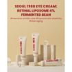 Picture of SEOUL 1988 EYE CREAM: RETINAL LIPOSOME 4% + FERMENTED BEAN
